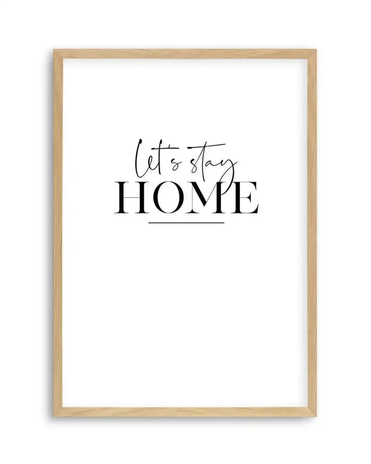 Let's Stay Home Art Print from Olive et Oriel where you can shop wallpaper and artworks online