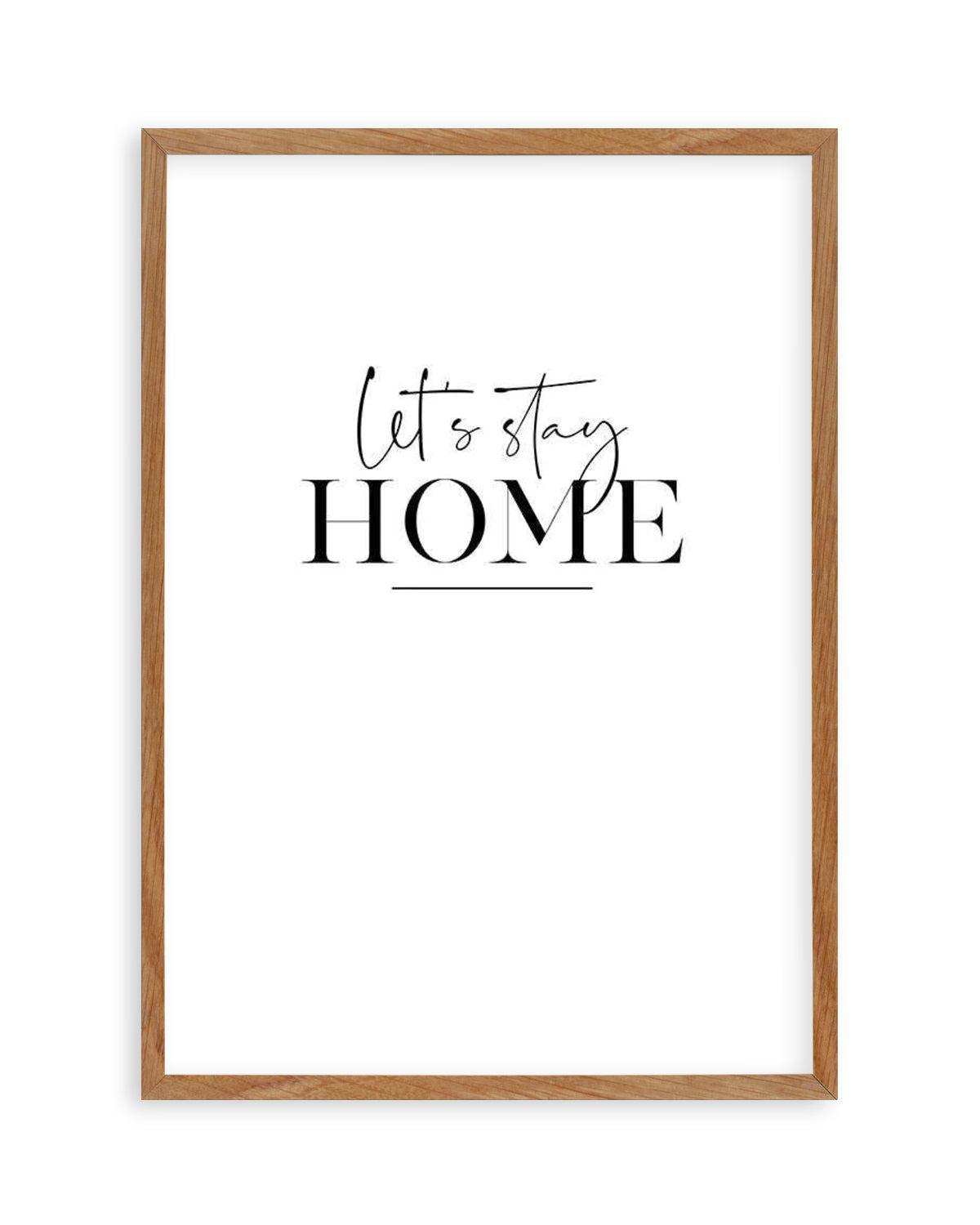 Let's Stay Home Art Print