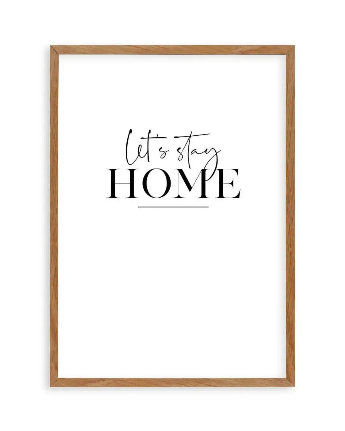 Let's Stay Home Art Print from Olive et Oriel where you can shop wallpaper and artworks online