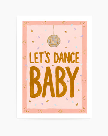 Lets Dance Baby | Art Print