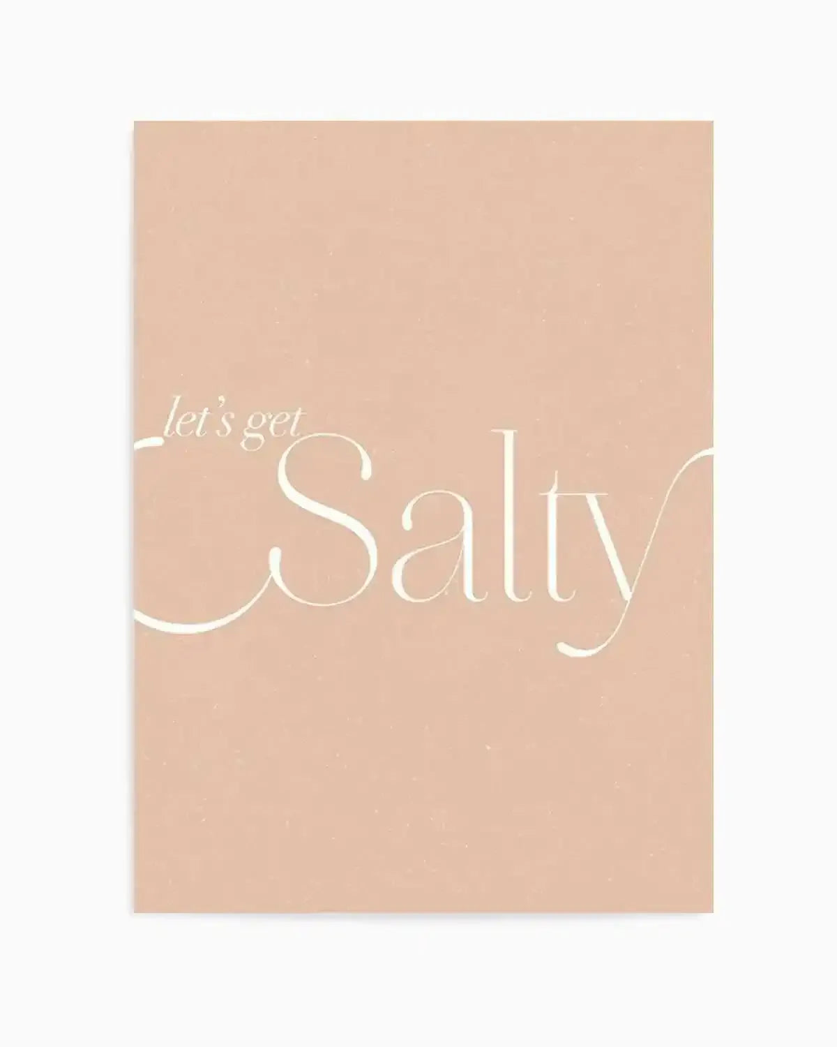 Lets Get Salty Art Print from Olive et Oriel where you can shop wallpaper and artworks online