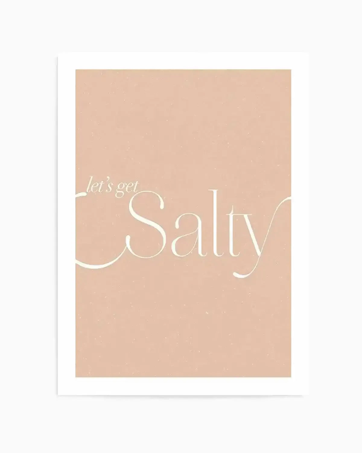Lets Get Salty Art Print from Olive et Oriel where you can shop wallpaper and artworks online
