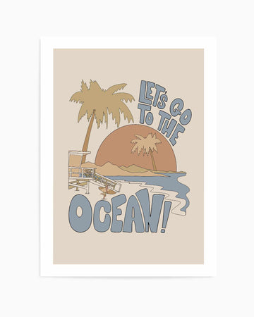 Let's Go to the Ocean | Art Print from Olive et Oriel where you can shop wallpaper and artworks online