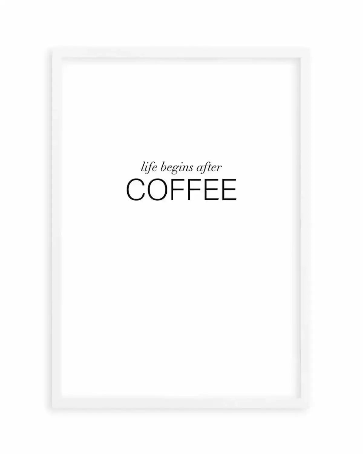 Life Begins After Coffee Art Print from Olive et Oriel where you can shop wallpaper and artworks online