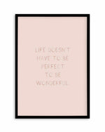 Life Doesn't Have To Be Perfect Art Print