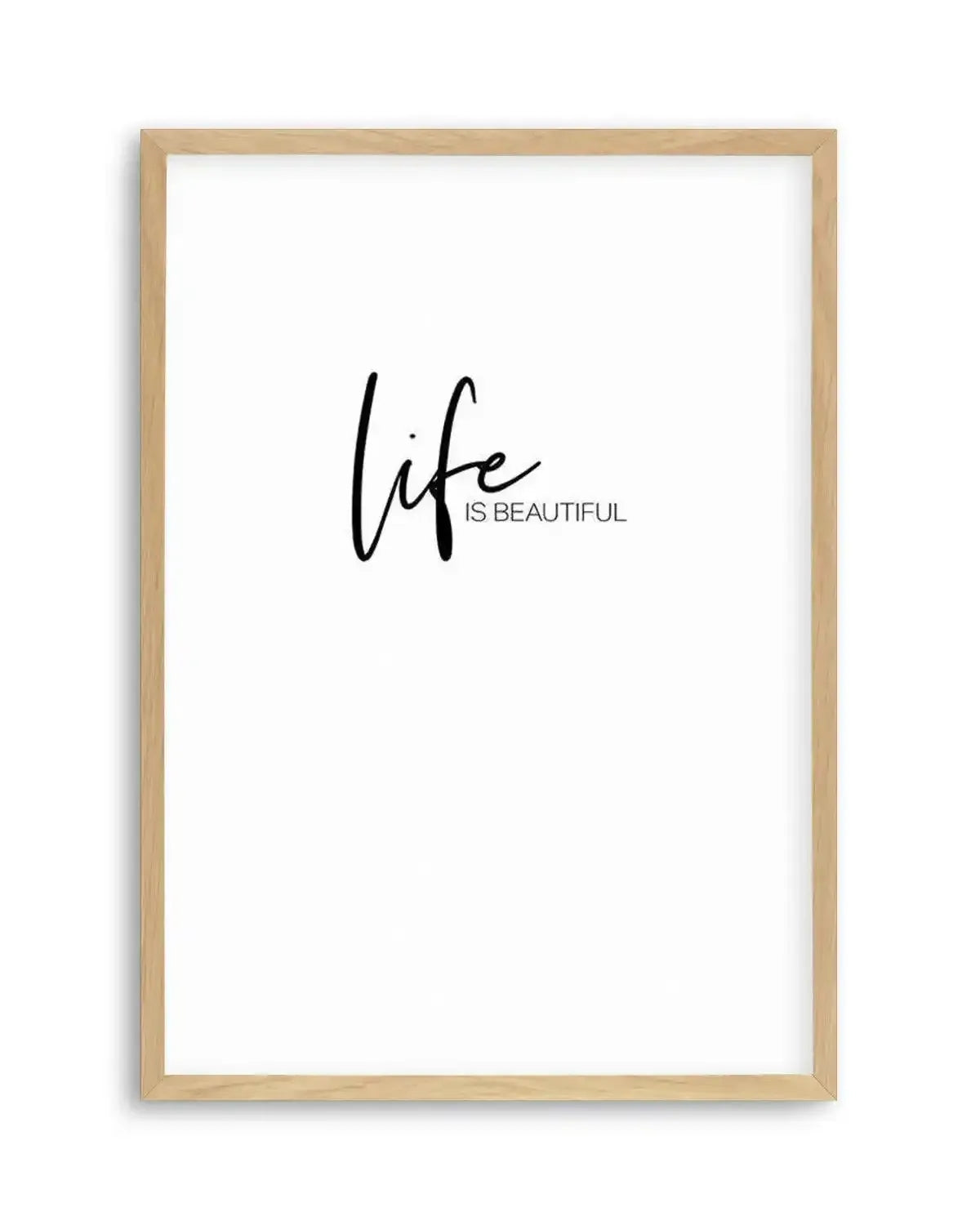 Life Is Beautiful Art Print from Olive et Oriel where you can shop wallpaper and artworks online