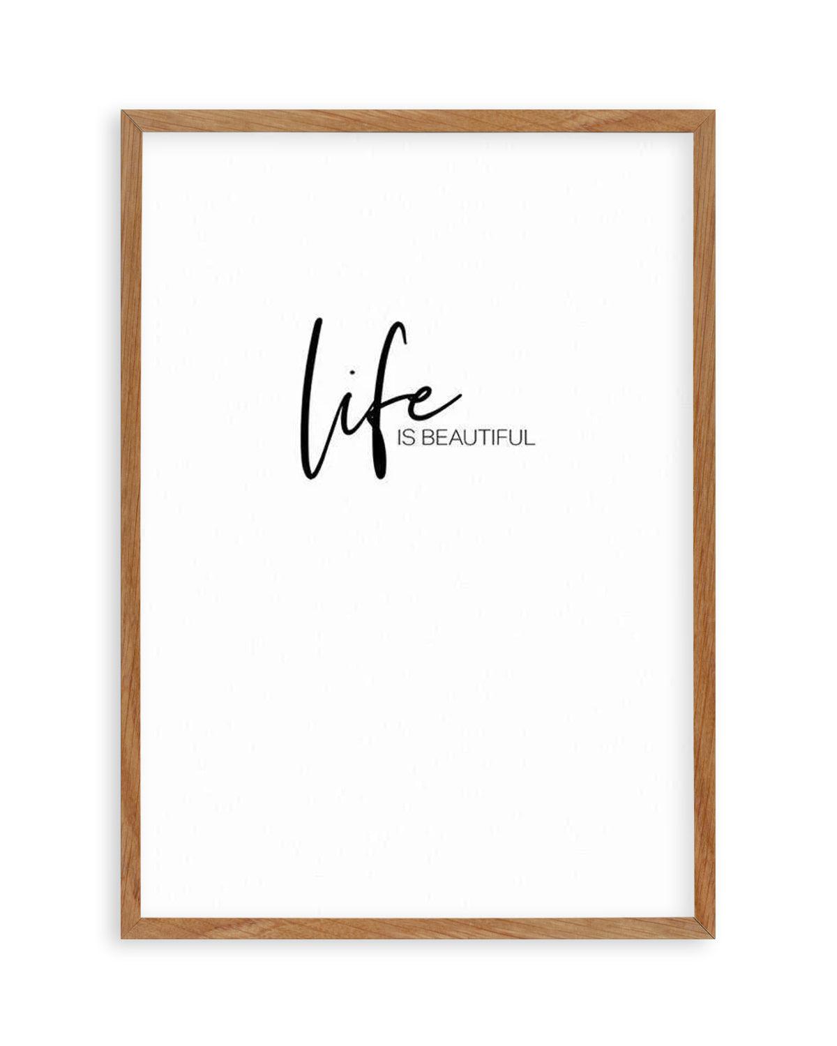 Life Is Beautiful Art Print