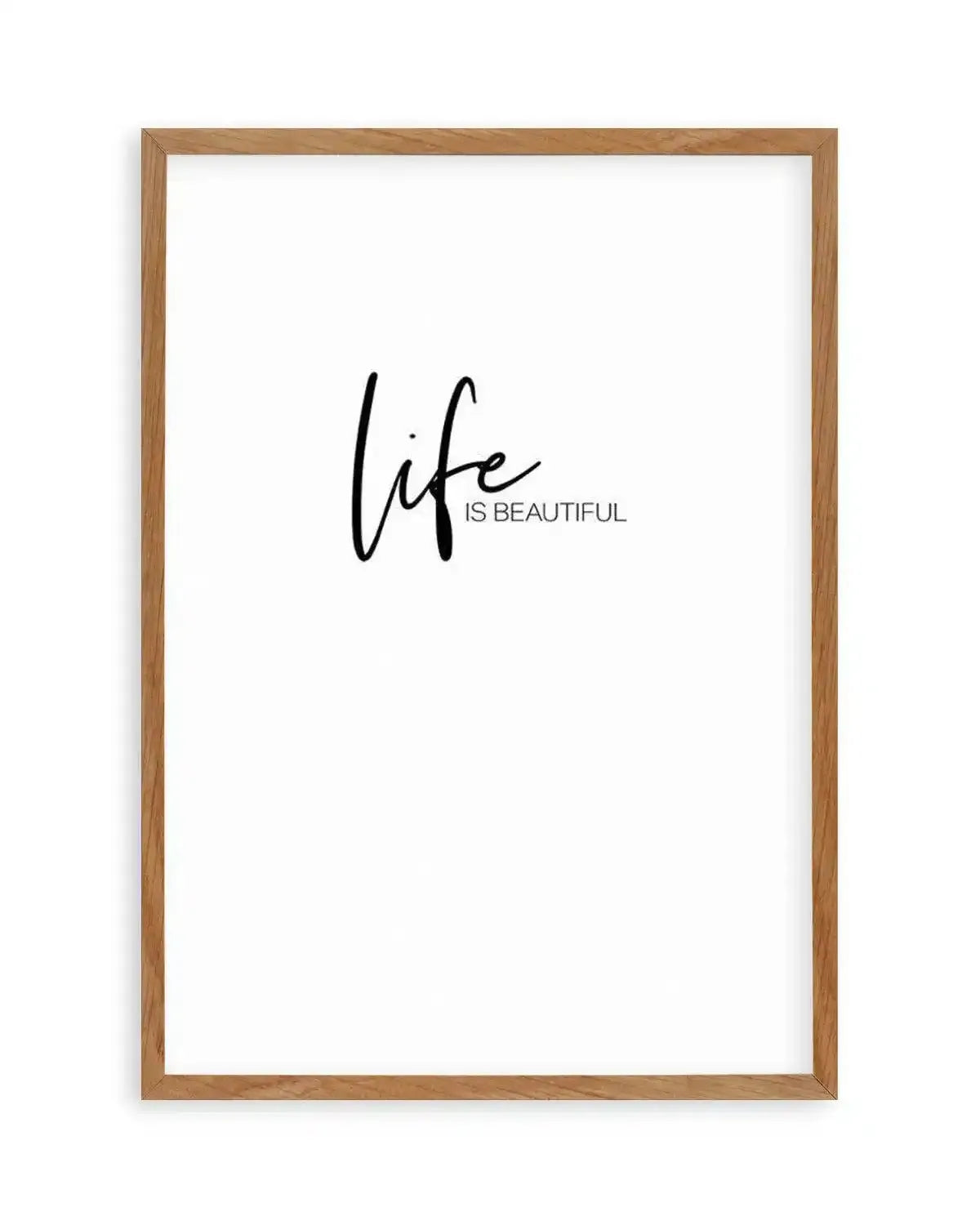 Life Is Beautiful Art Print from Olive et Oriel where you can shop wallpaper and artworks online