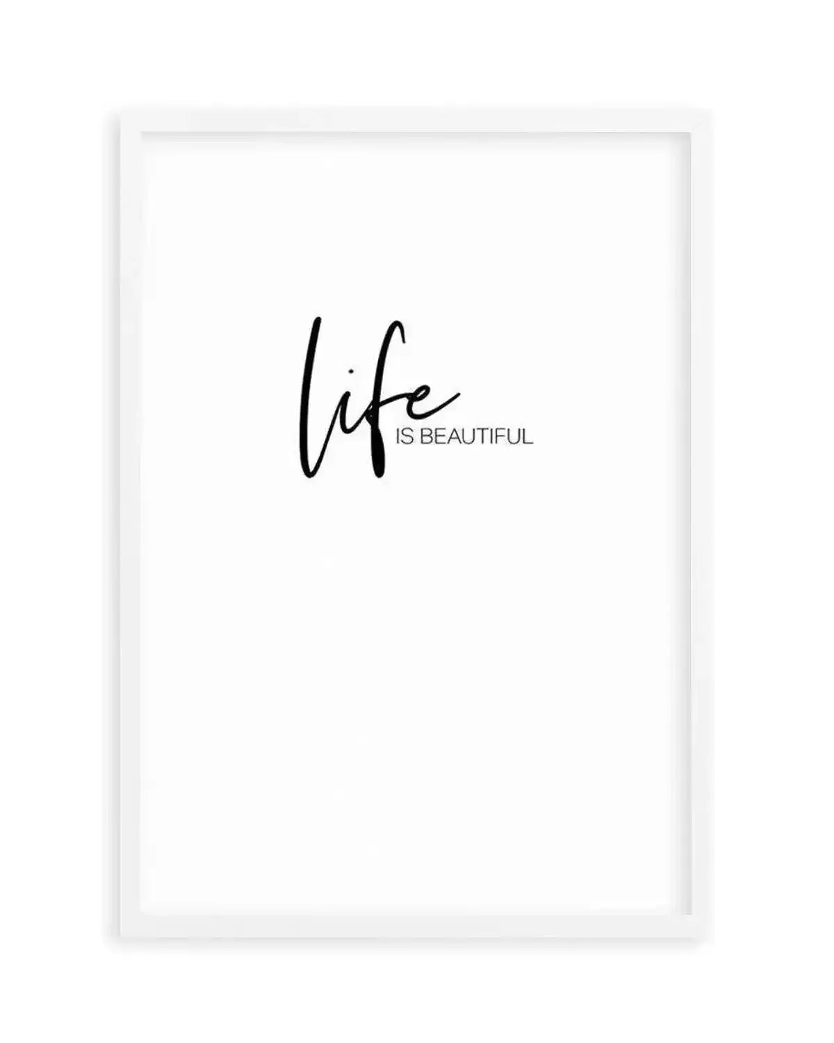 Life Is Beautiful Art Print from Olive et Oriel where you can shop wallpaper and artworks online