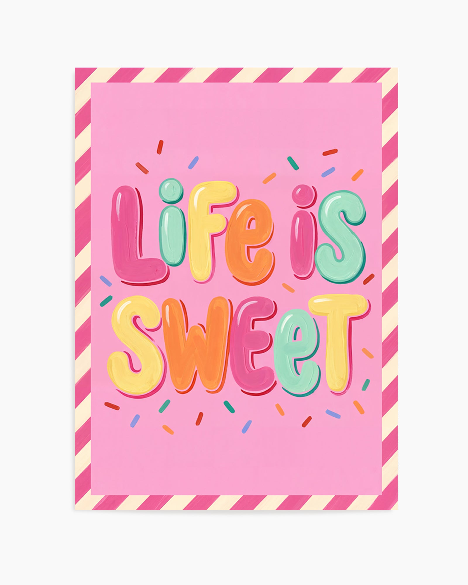 Life Is Sweet | Art Print