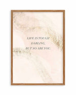 Life Is Tough Darling | Blush Art Print