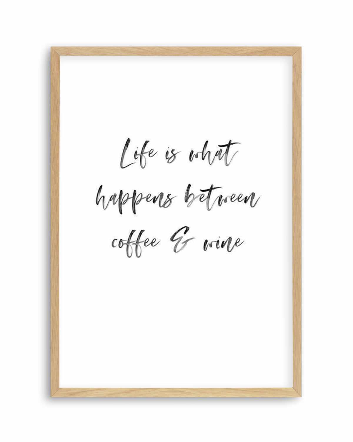 Life Is What Happens... Art Print