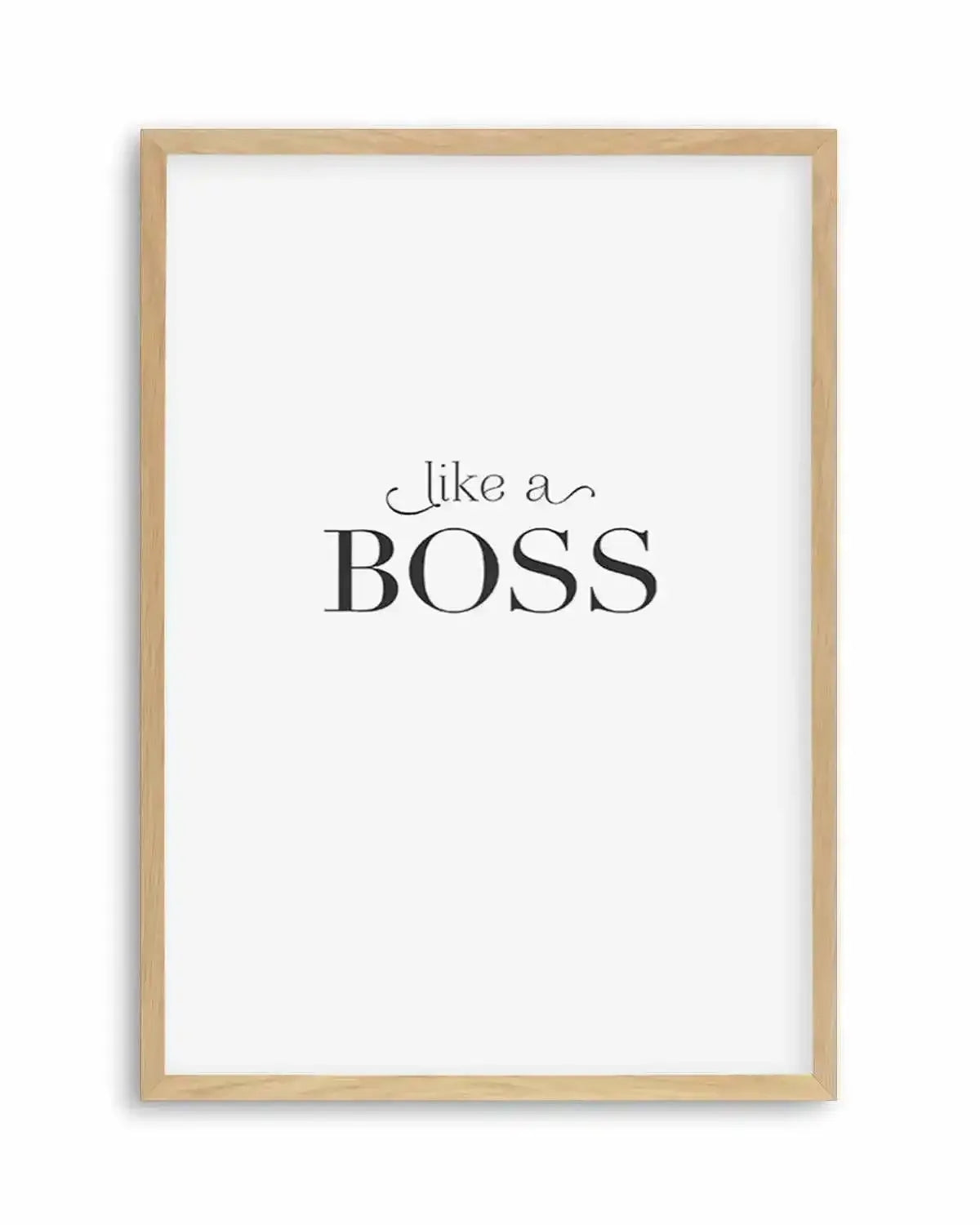 Like A Boss Art Print from Olive et Oriel where you can shop wallpaper and artworks online