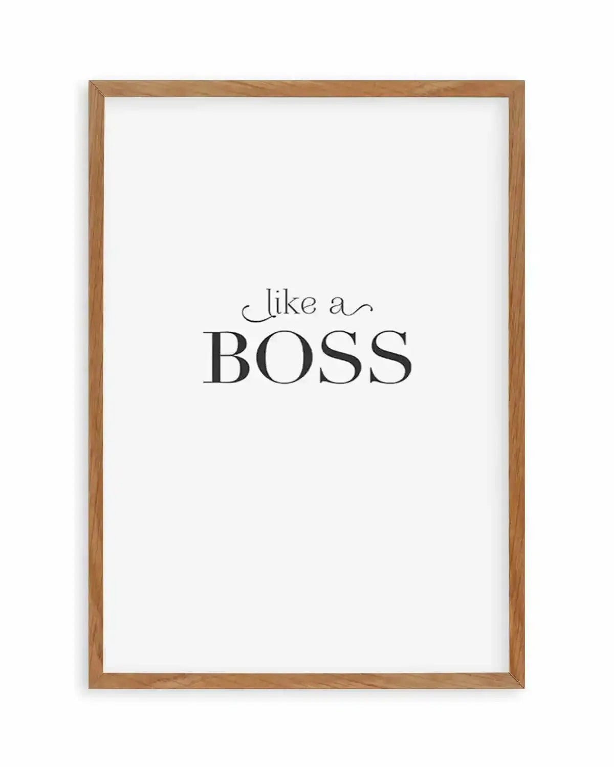 Like A Boss Art Print from Olive et Oriel where you can shop wallpaper and artworks online