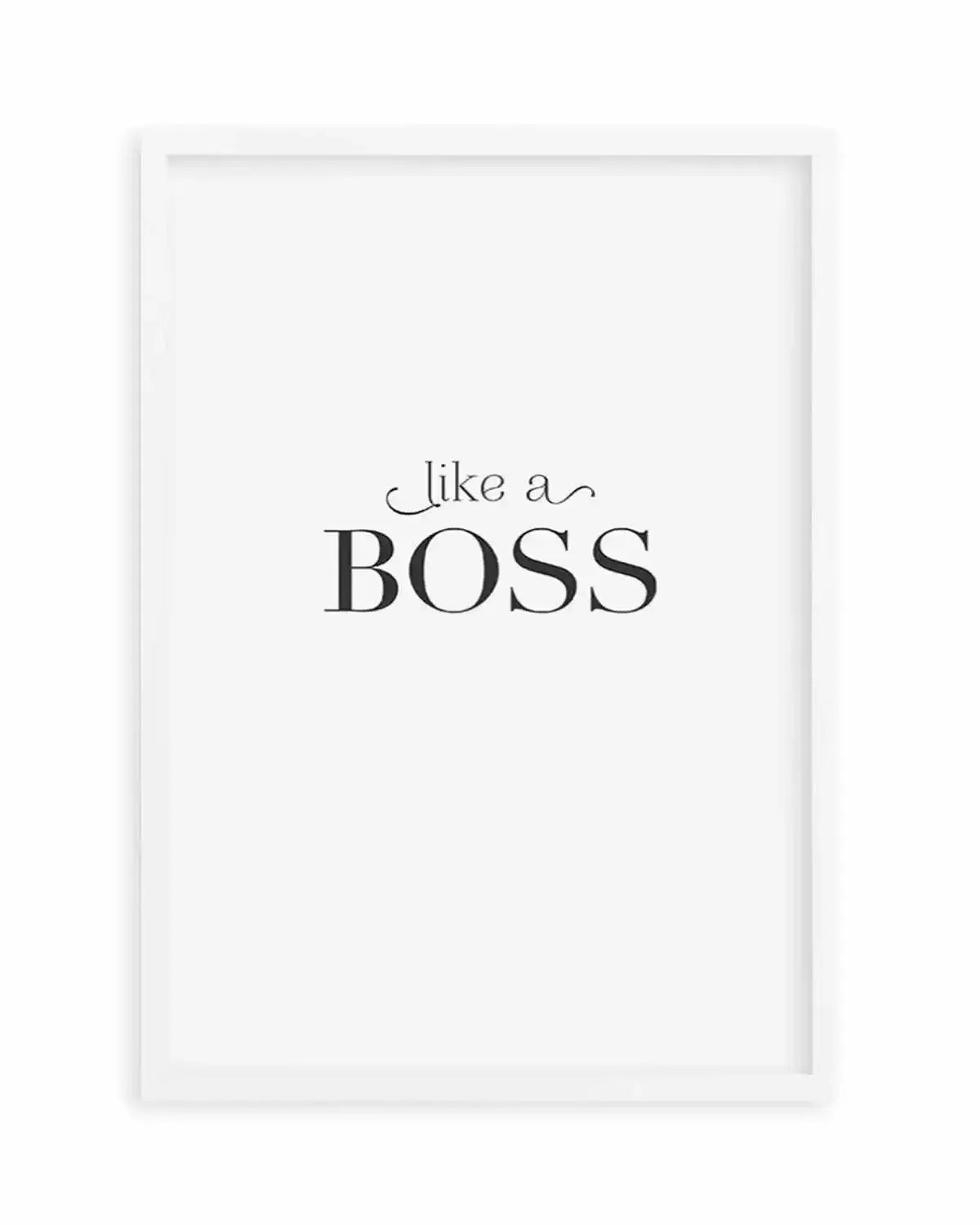 Like A Boss Art Print from Olive et Oriel where you can shop wallpaper and artworks online