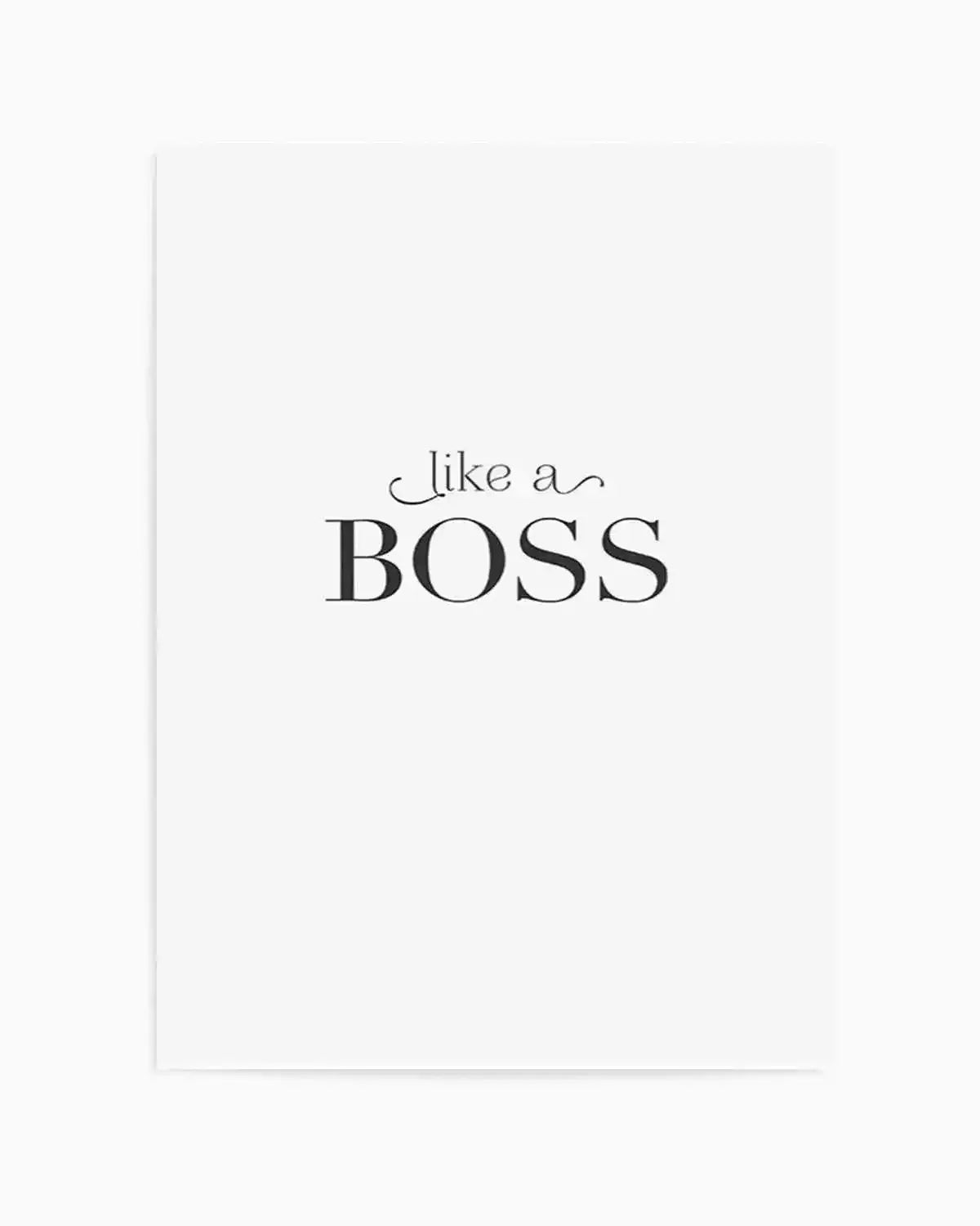 Like A Boss Art Print from Olive et Oriel where you can shop wallpaper and artworks online