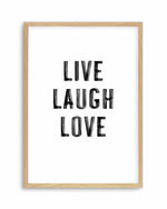 Live Laugh Love | 3 Colour Options Art Print
