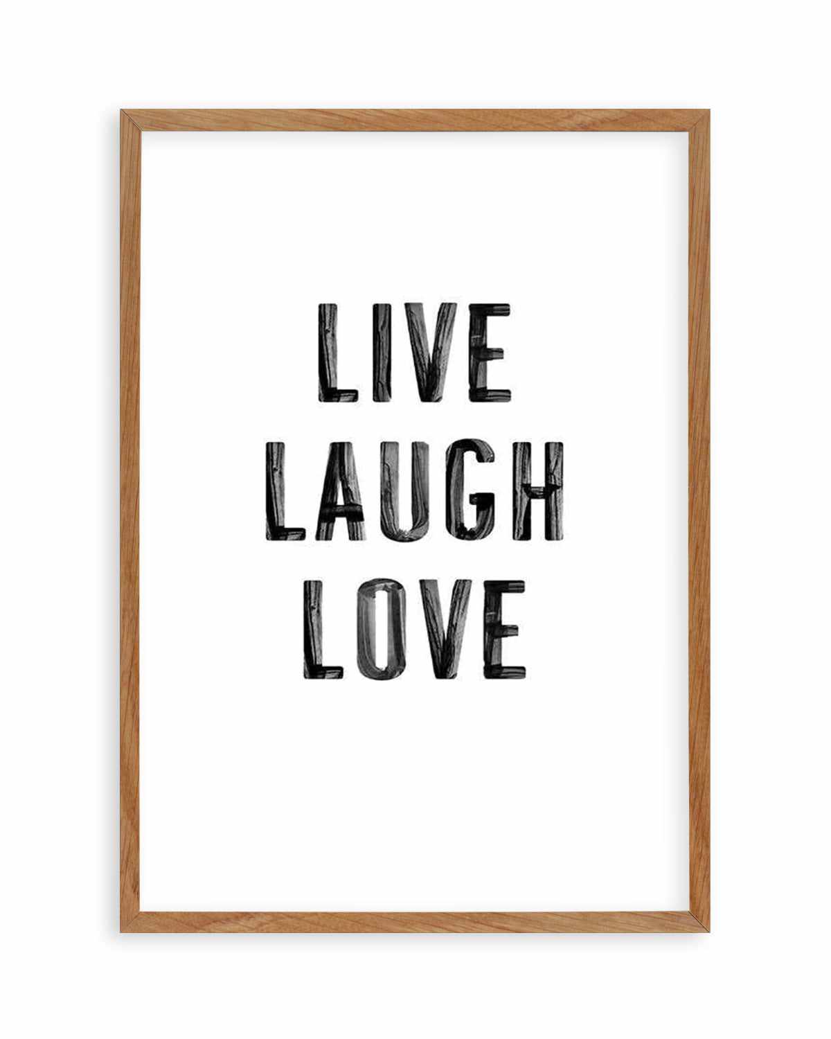 Live Laugh Love | 3 Colour Options Art Print