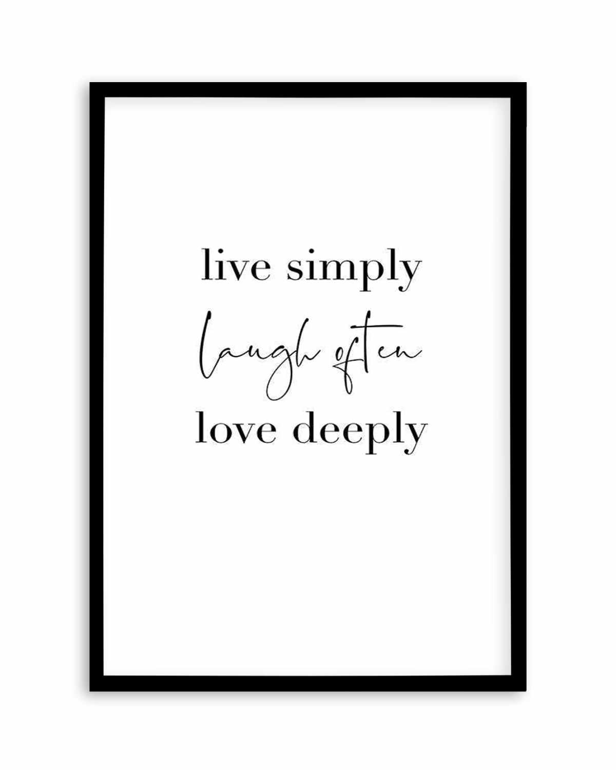 Live Simply Laugh Often Art Print