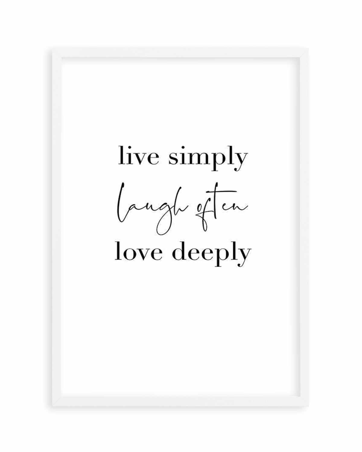 Live Simply Laugh Often Art Print