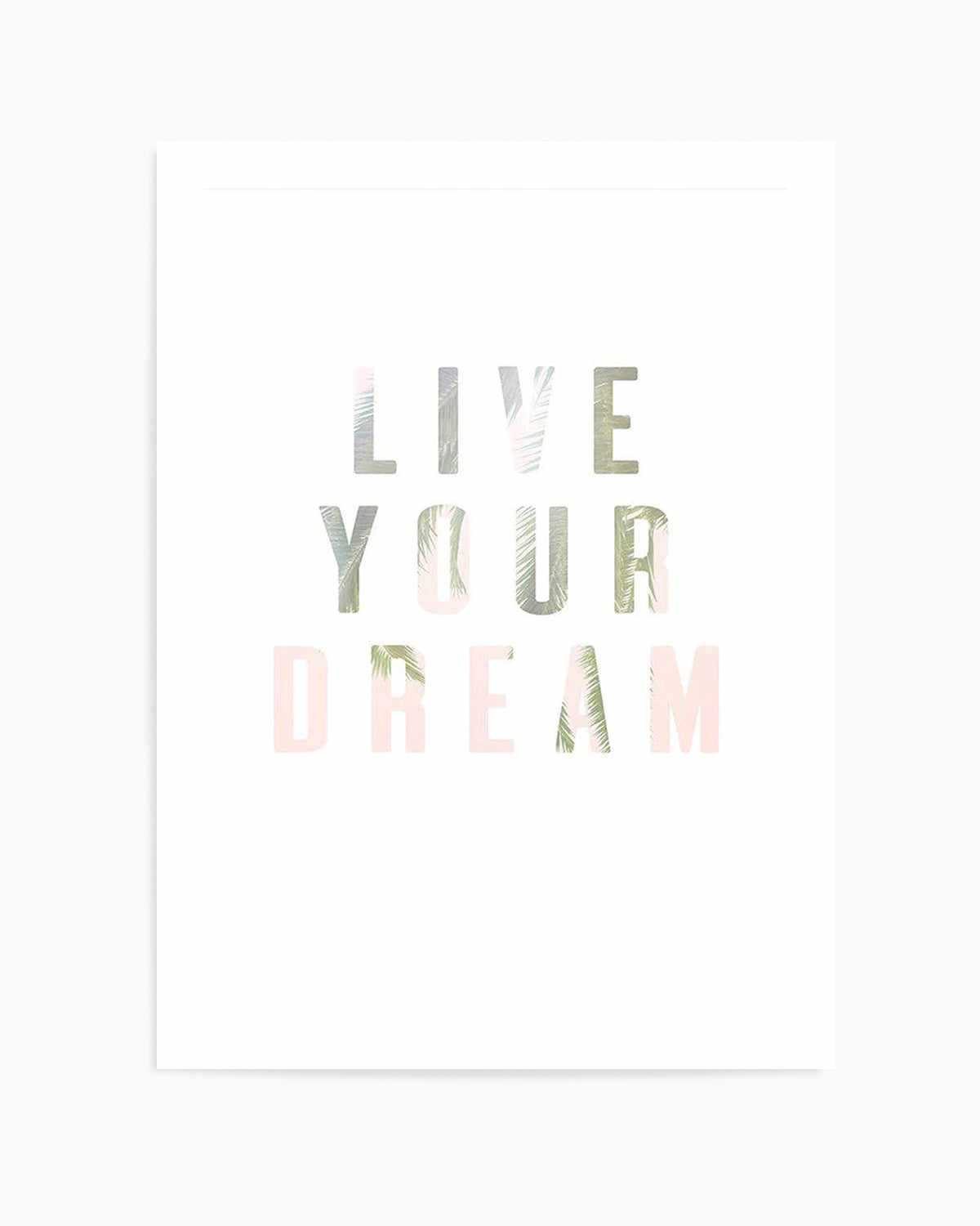 Live Your Dream Art Print