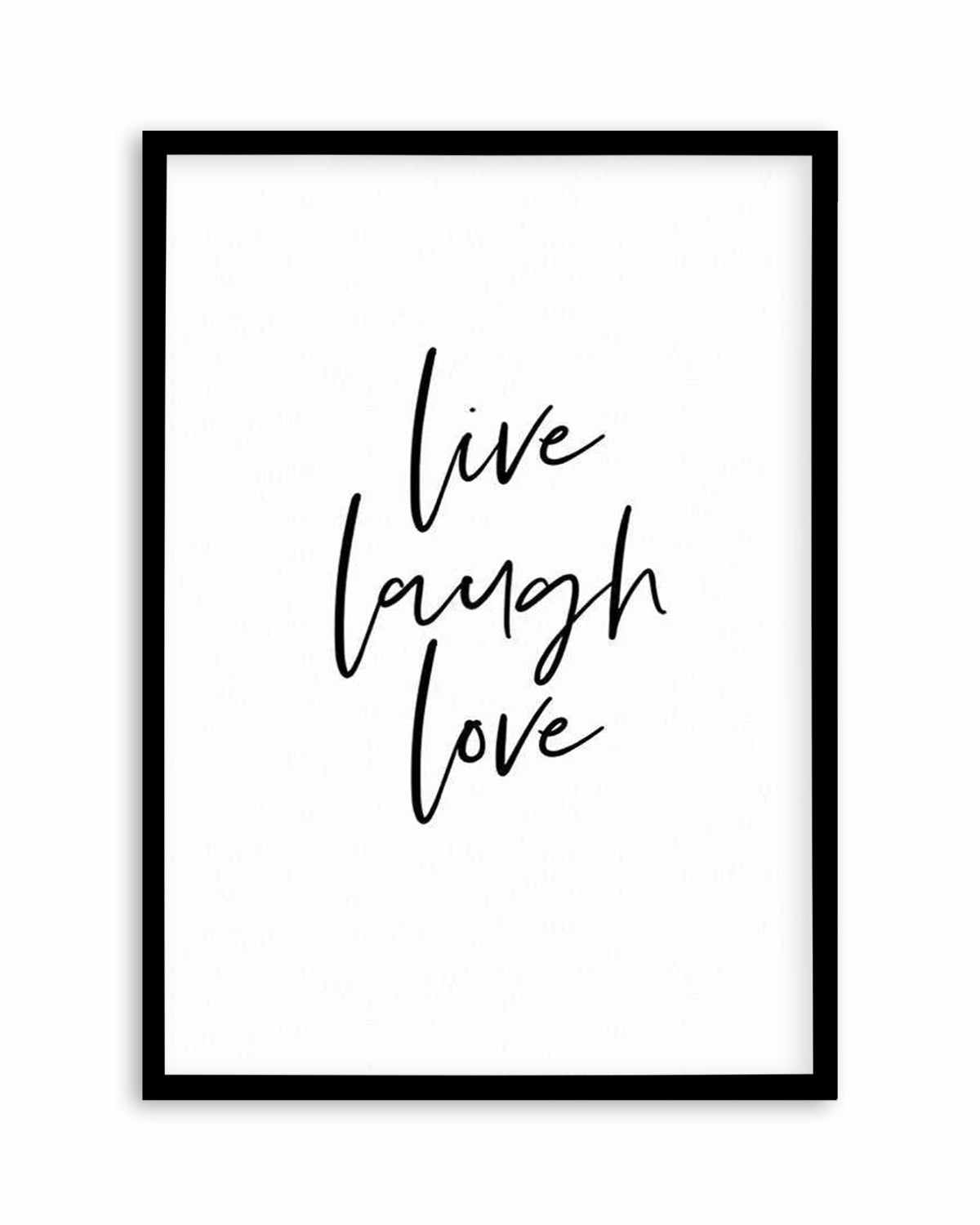 Live, Laugh, Love Art Print