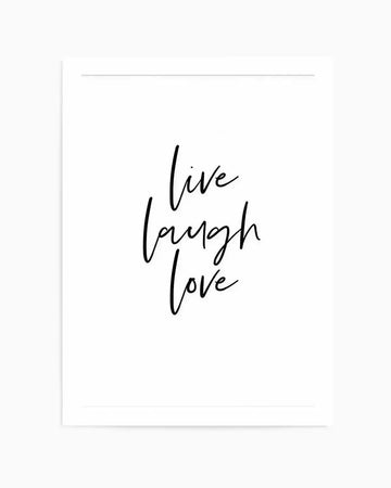 Live, Laugh, Love Art Print art print, framed