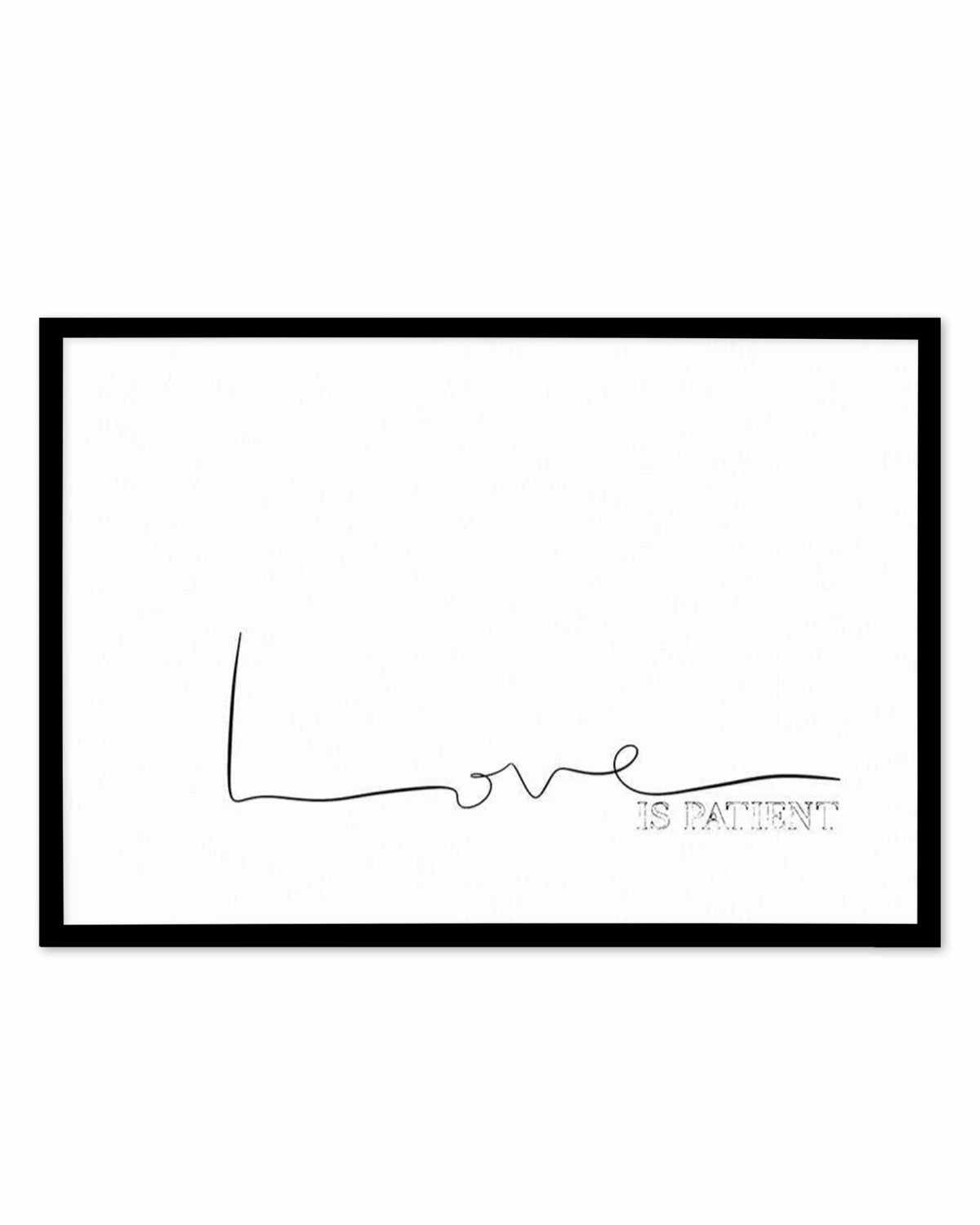 Love Is Patient Art Print