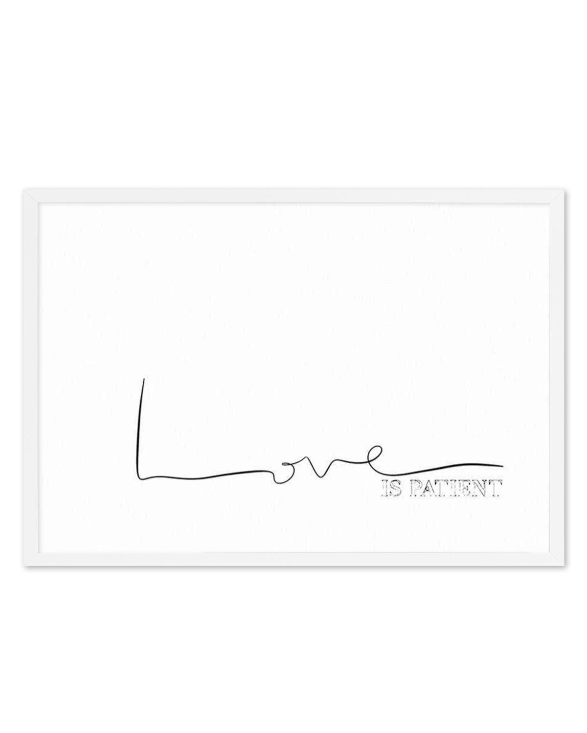 Love Is Patient Art Print