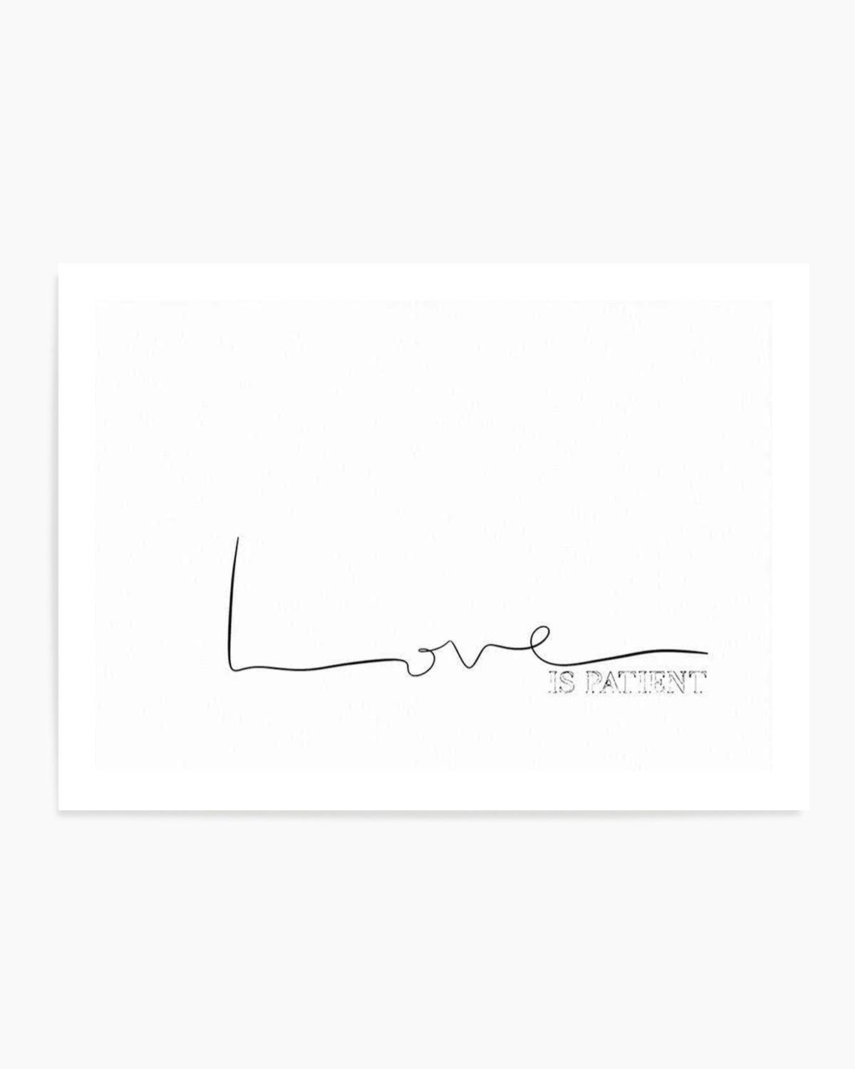 Love Is Patient Art Print