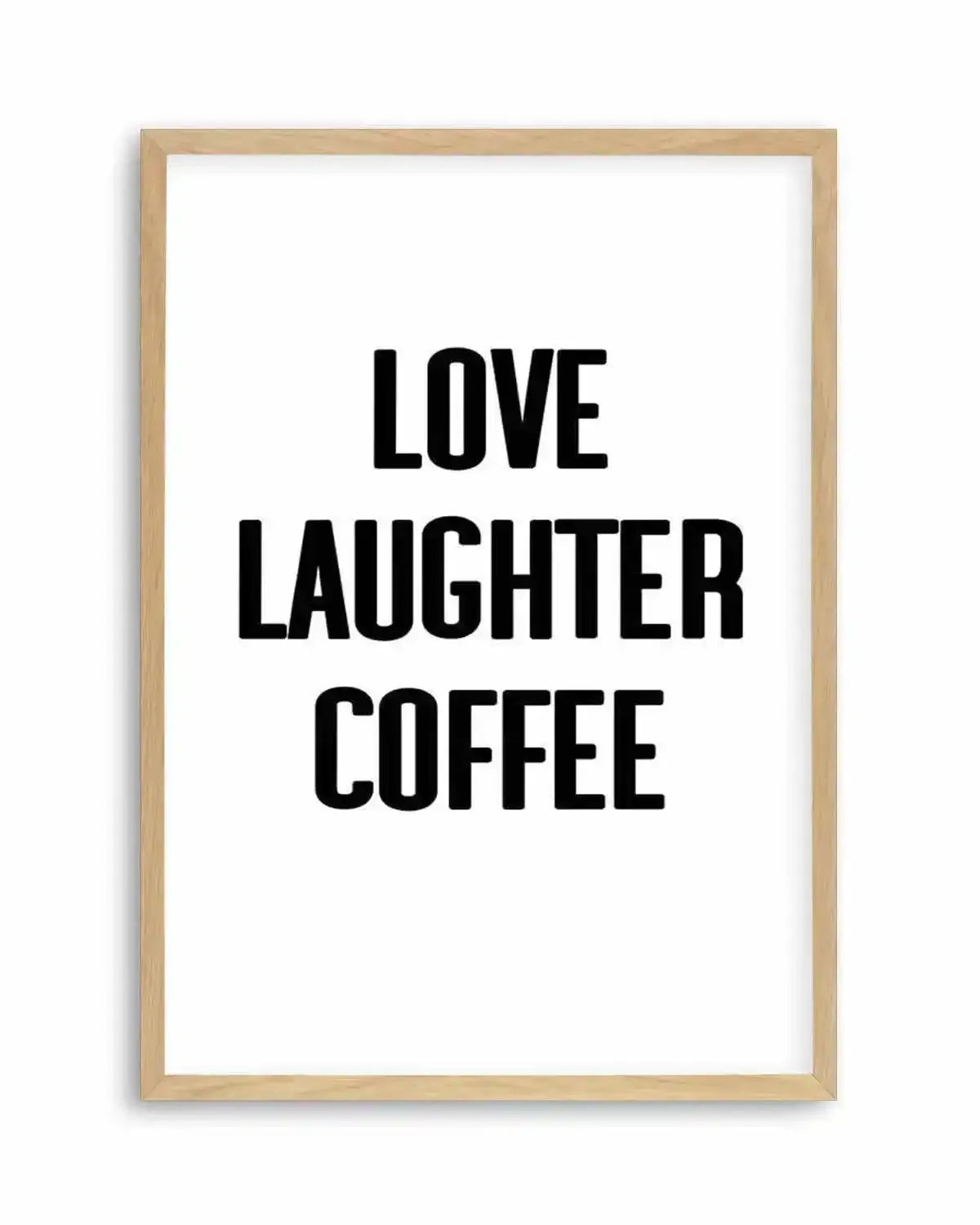 Love Laughter Coffee Art Print from Olive et Oriel where you can shop wallpaper and artworks online