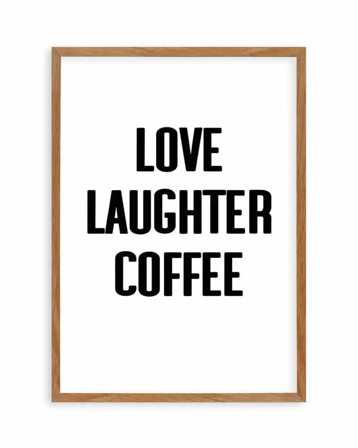Love Laughter Coffee Art Print from Olive et Oriel where you can shop wallpaper and artworks online