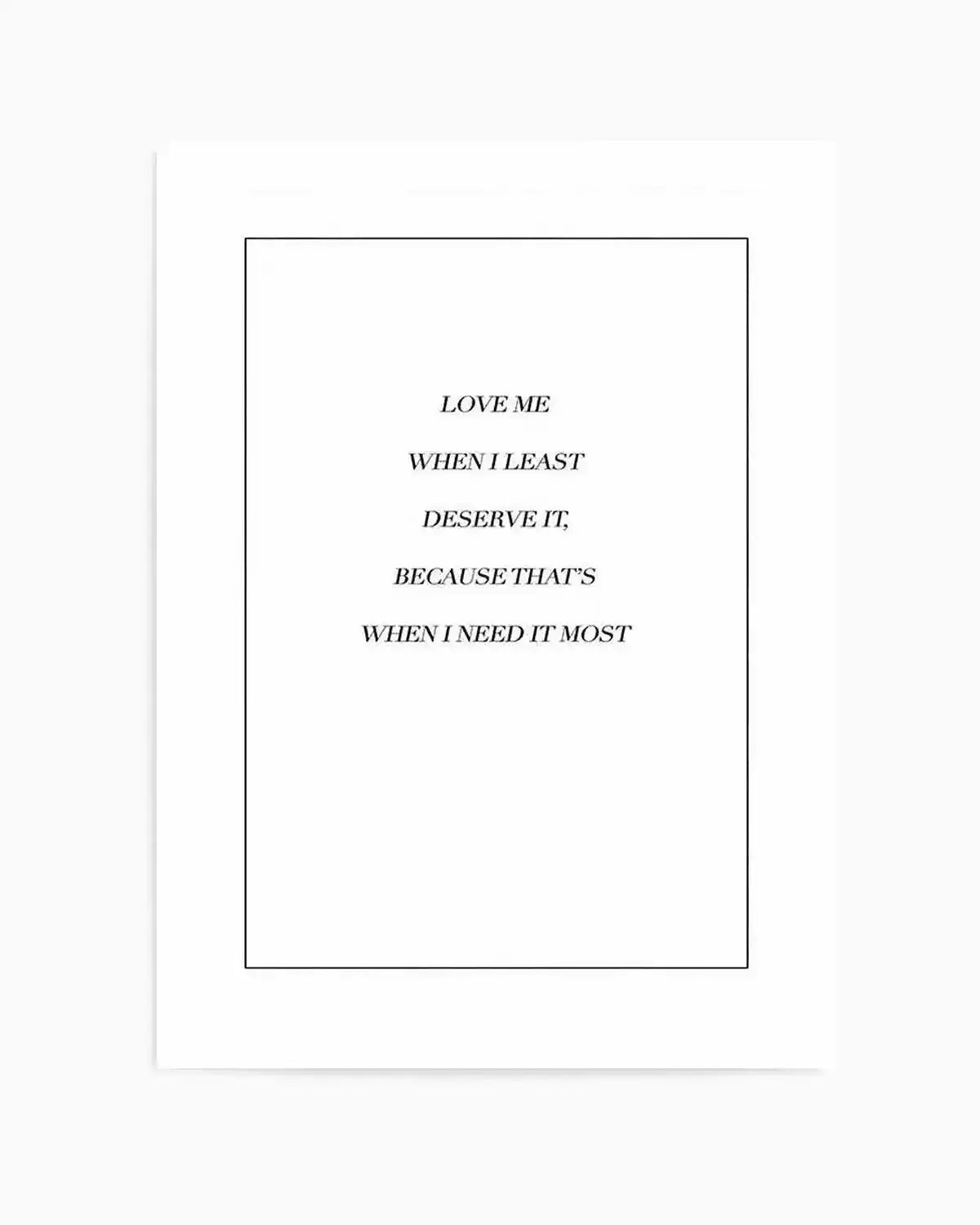Love Me When I Need It Most Art Print from Olive et Oriel where you can shop wallpaper and artworks online