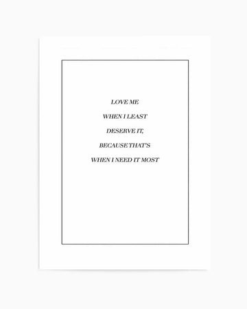 Love Me When I Need It Most Art Print from Olive et Oriel where you can shop wallpaper and artworks online