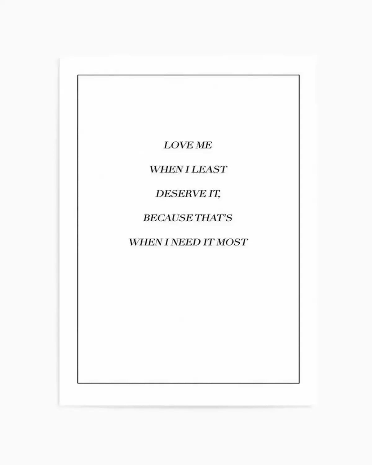 Love Me When I Need It Most Art Print from Olive et Oriel where you can shop wallpaper and artworks online