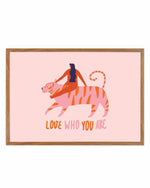 Love Who You Are Art Print