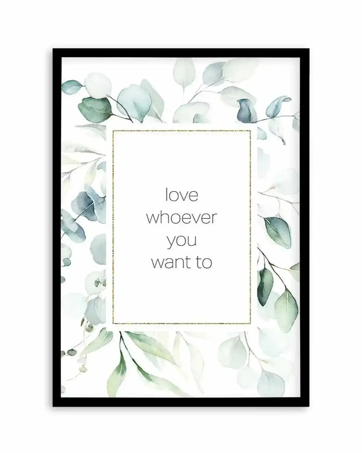 Love Whoever You Want Art Print from Olive et Oriel where you can shop wallpaper and artworks online