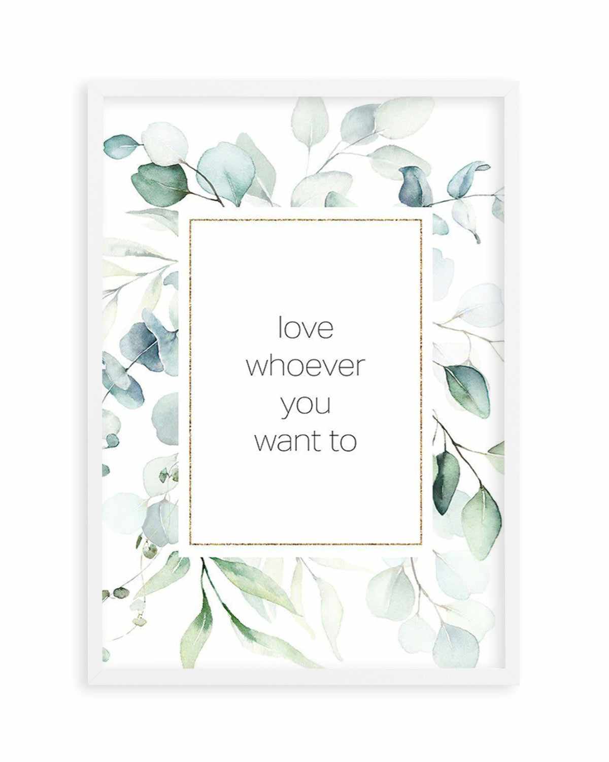 Love Whoever You Want Art Print