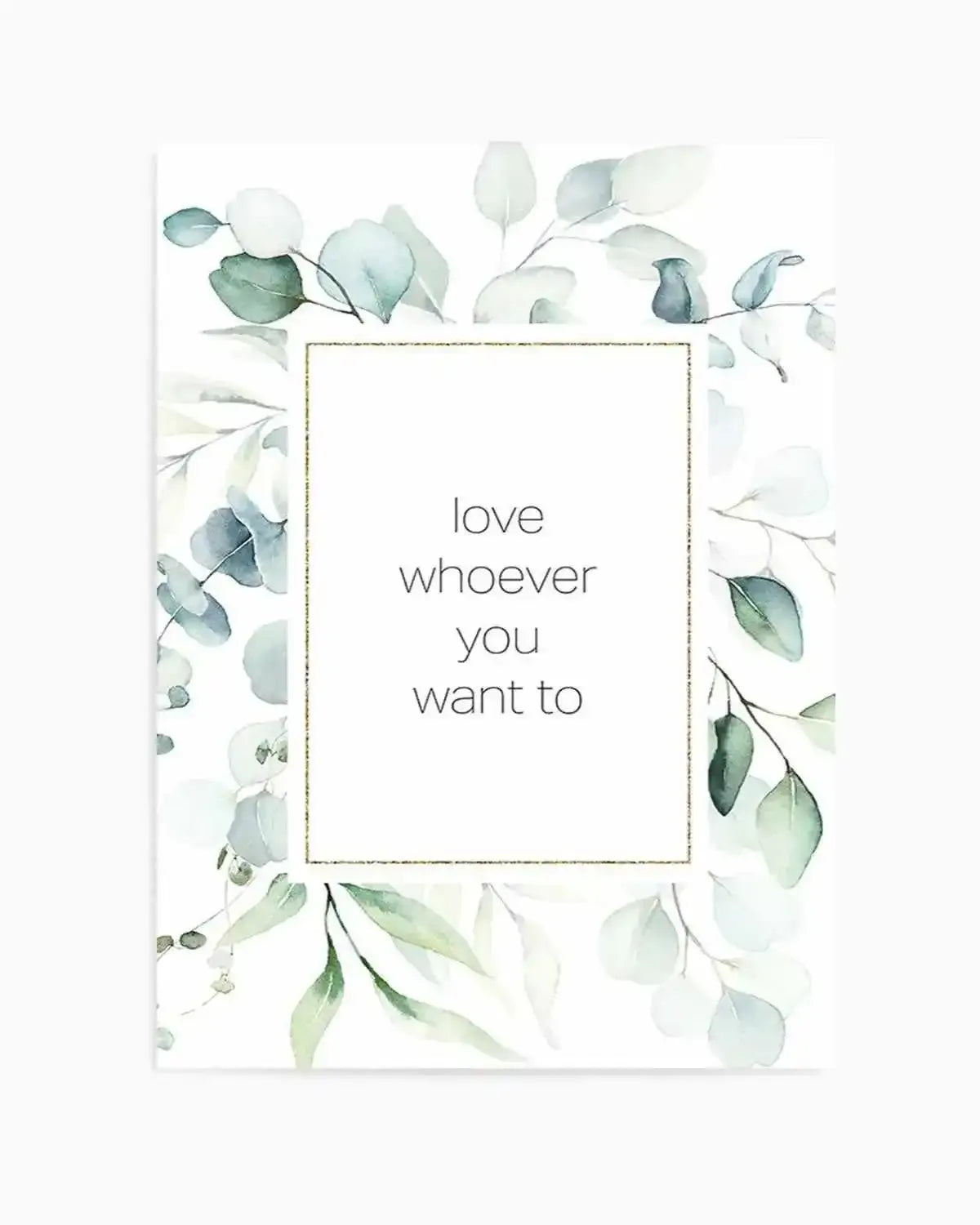 Love Whoever You Want Art Print from Olive et Oriel where you can shop wallpaper and artworks online