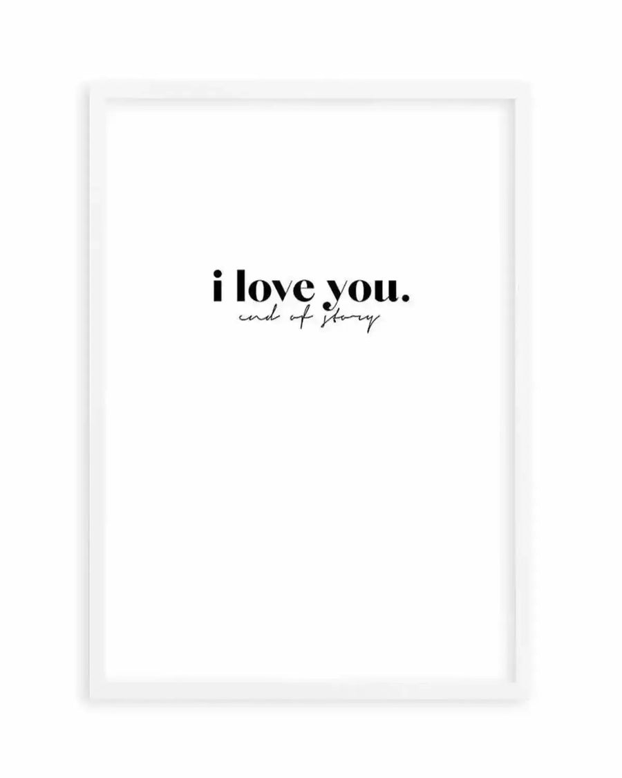 Love You - End Of. Art Print from Olive et Oriel where you can shop wallpaper and artworks online