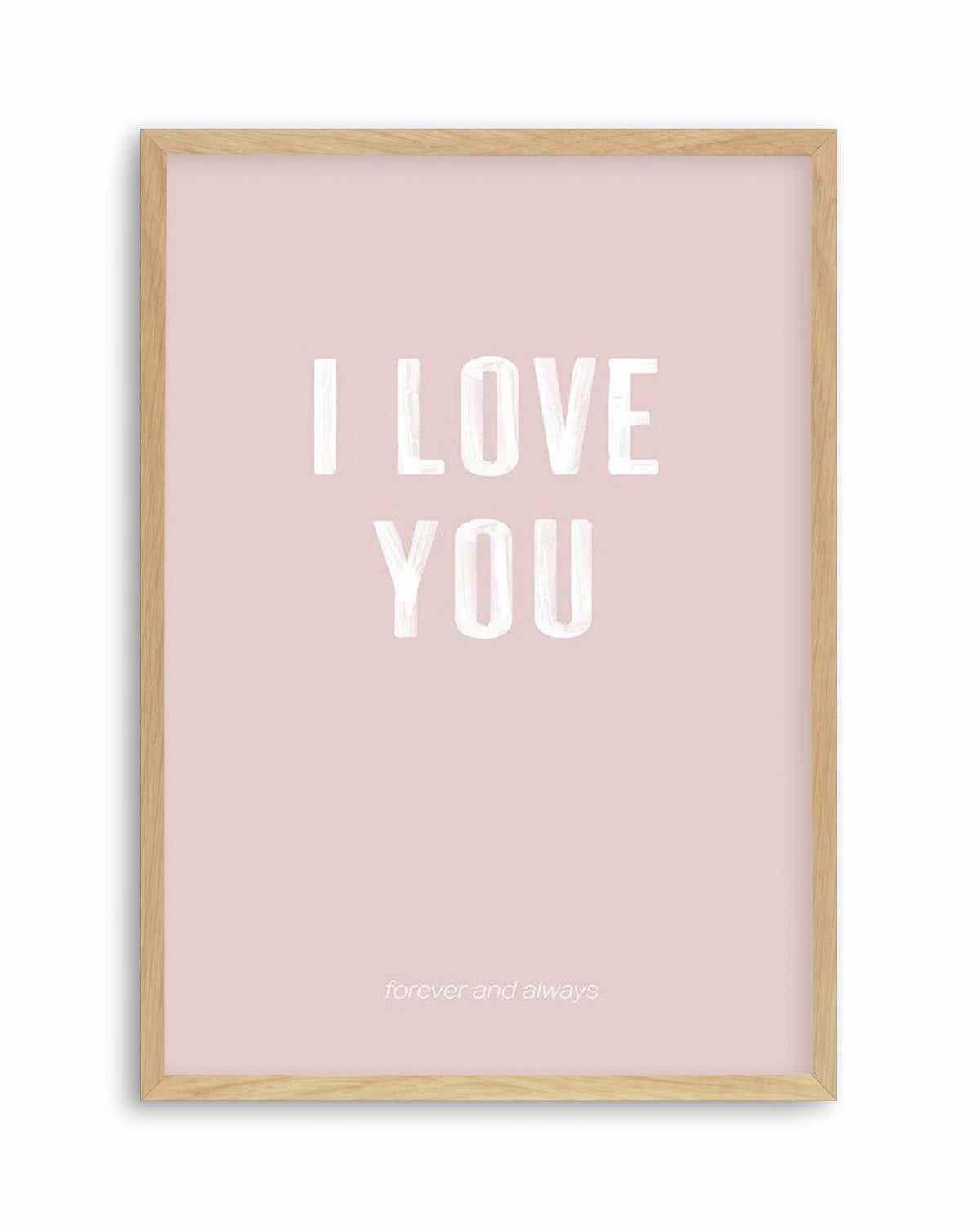 Love You Forever & Always | Blush BG Art Print