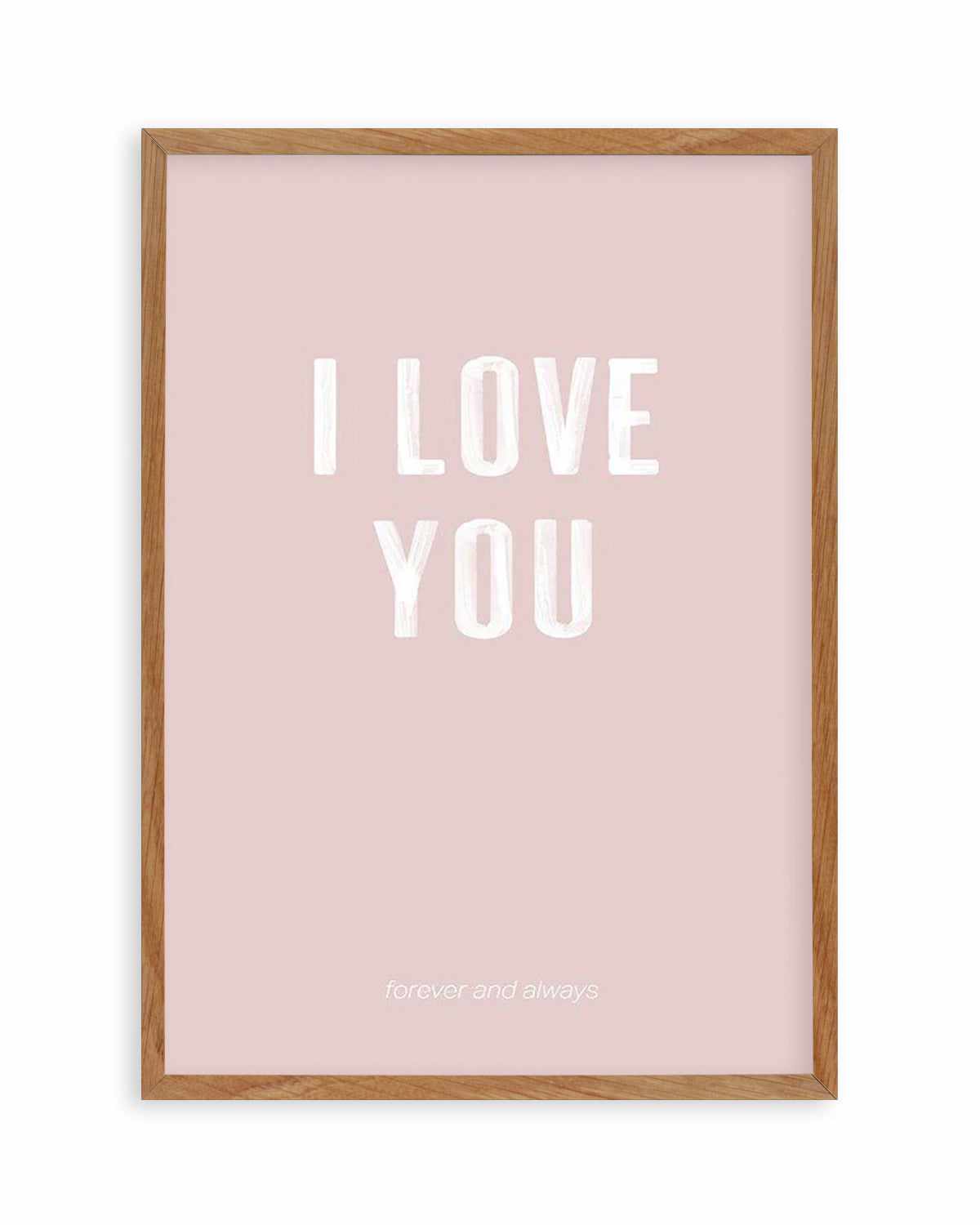 Love You Forever & Always | Blush BG Art Print