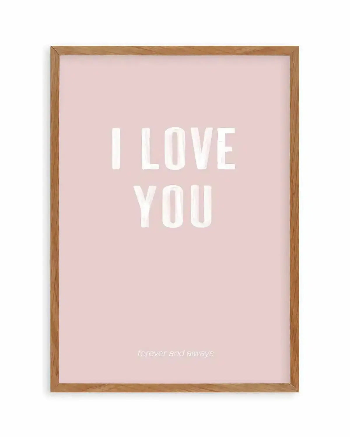 Love You Forever & Always | Blush BG Art Print from Olive et Oriel where you can shop wallpaper and artworks online