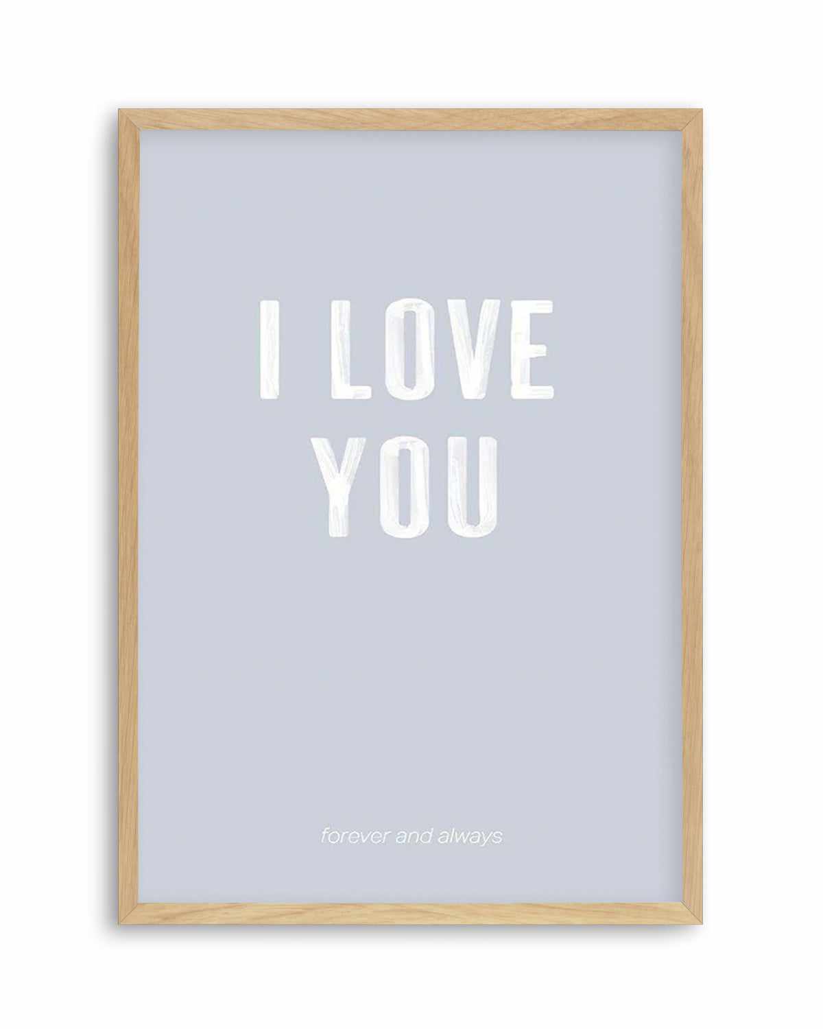 Love You Forever & Always | Grey BG Art Print