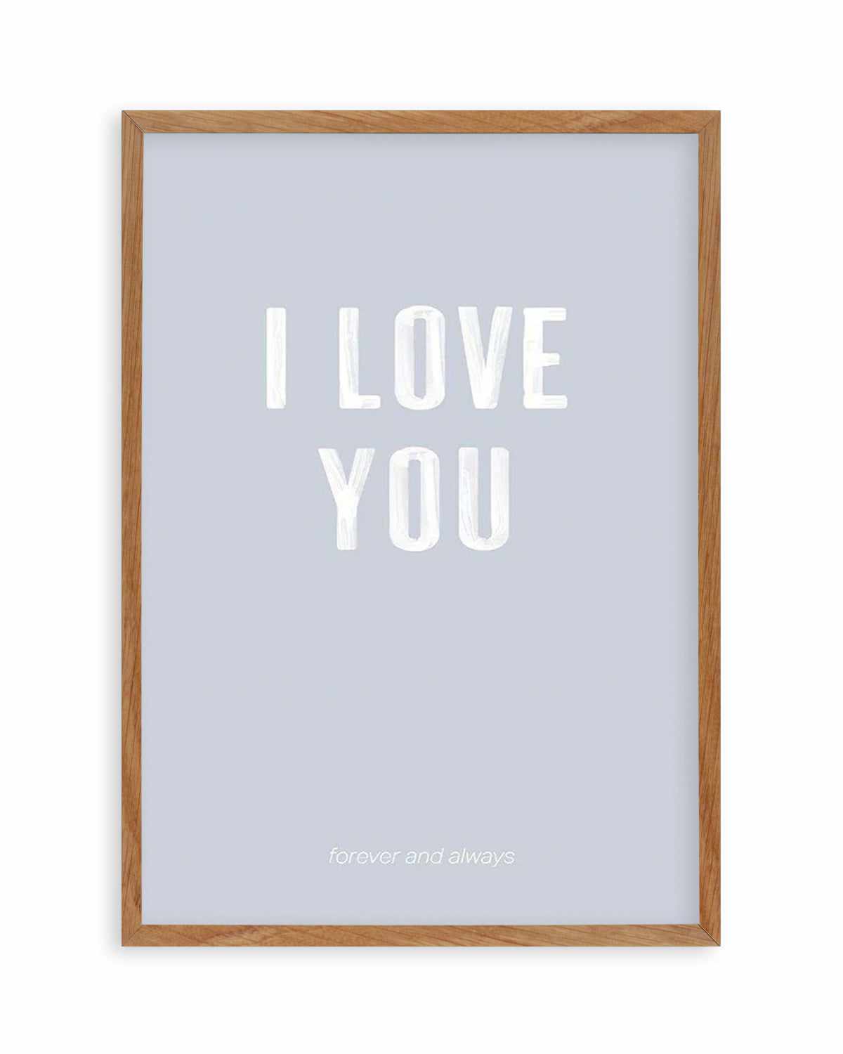 Love You Forever & Always | Grey BG Art Print