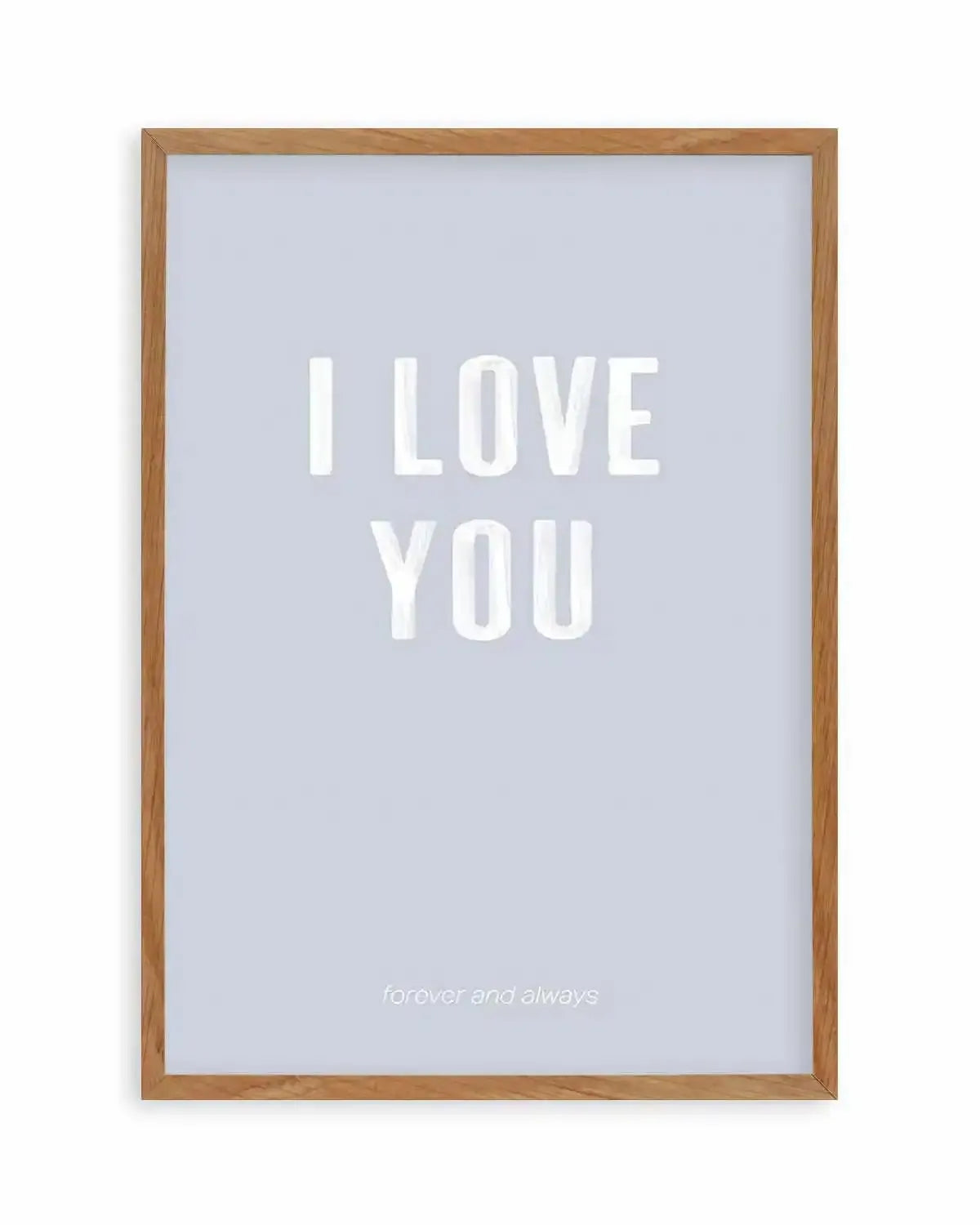 Love You Forever & Always | Grey BG Art Print from Olive et Oriel where you can shop wallpaper and artworks online