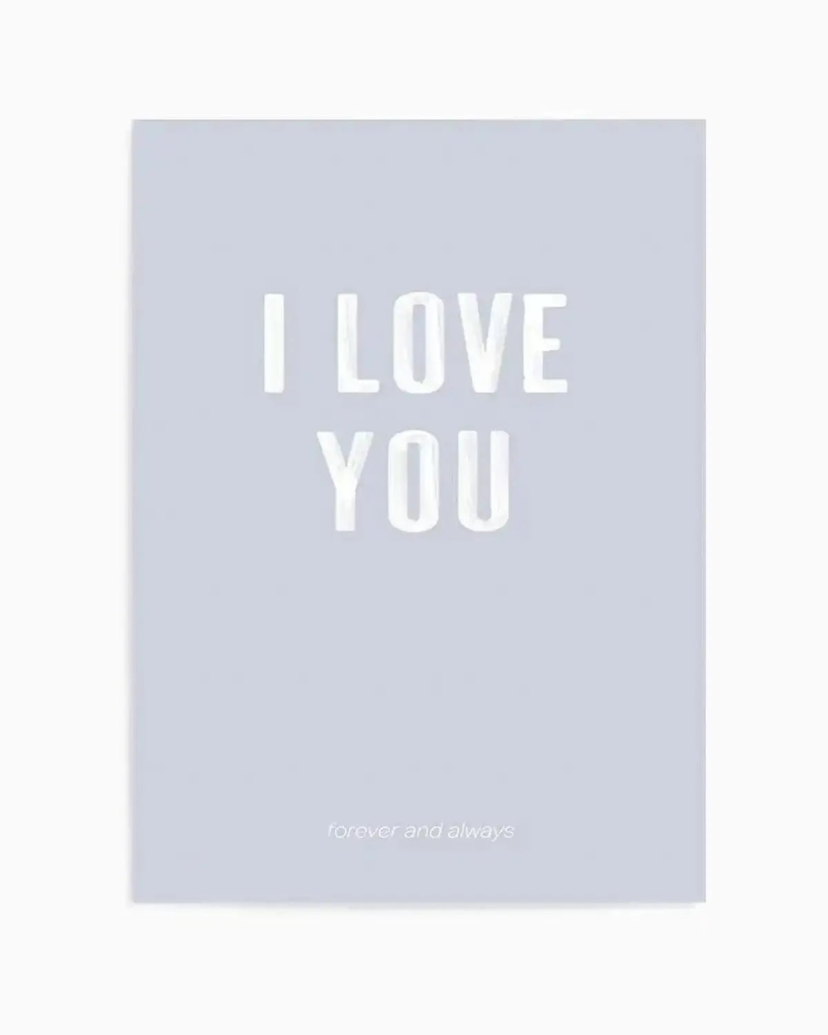 Love You Forever & Always | Grey BG Art Print from Olive et Oriel where you can shop wallpaper and artworks online