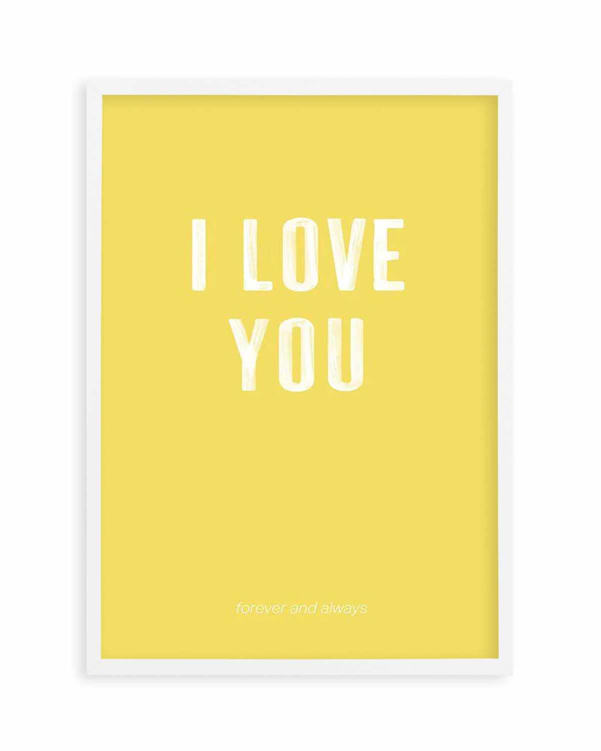 Love You Forever & Always | Lemon BG Art Print