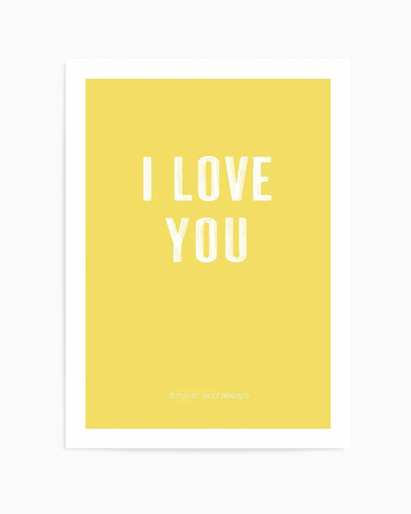 Love You Forever & Always | Lemon BG Art Print