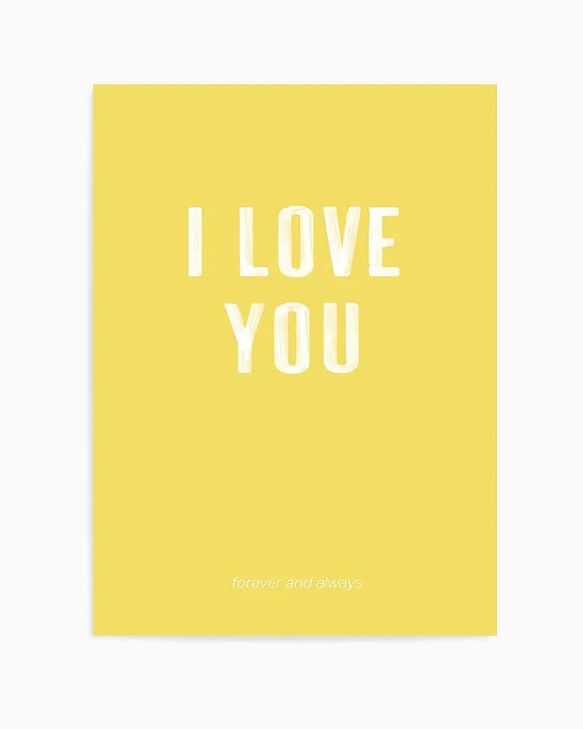 Love You Forever & Always | Lemon BG Art Print